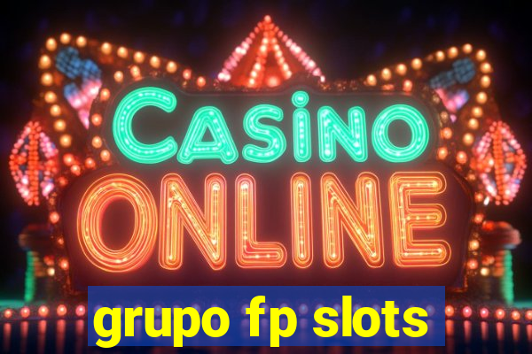 grupo fp slots